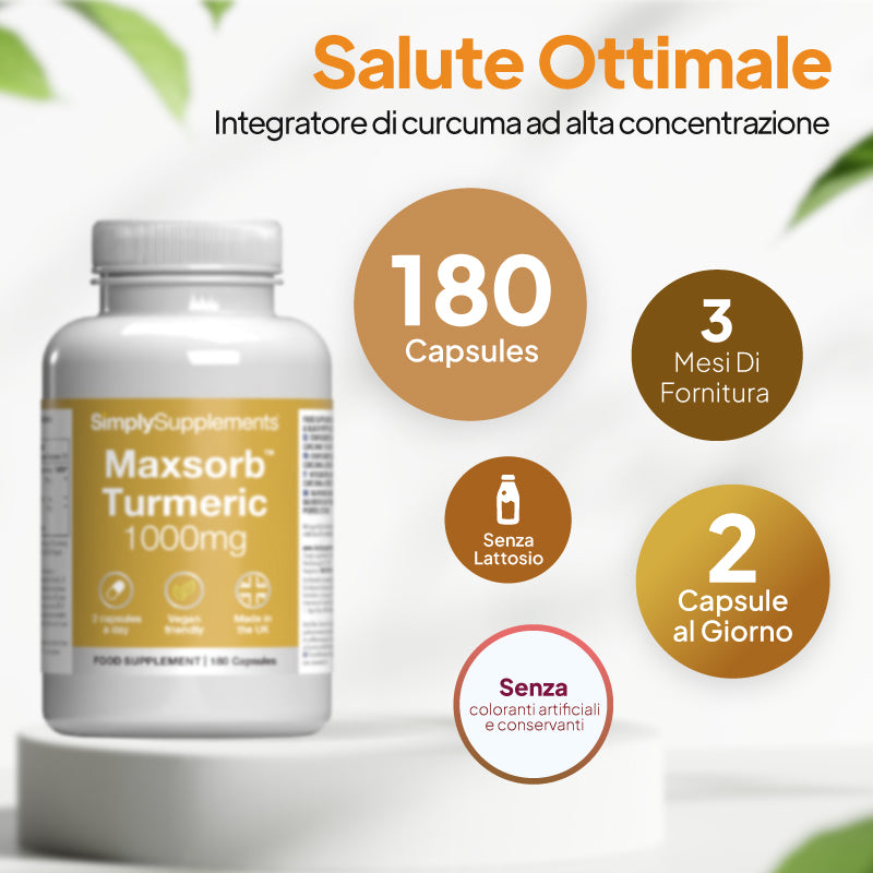 Flacone dell'integratore alimentare Simply Supplements Maxsorturmeric da 1000 mg su un piedistallo bianco, con testo promozionale in italiano che ne evidenzia le caratteristiche: 180 capsule, fornitura per 3 mesi, senza lattosio e senza coloranti artificiali.